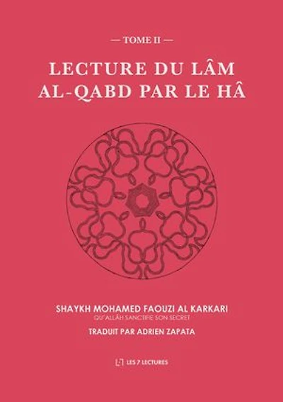 Lecture du Lâm al-Qabd par le Hâ (Tome 2)