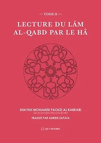 Lecture du Lâm al-Qabd par le Hâ (Tome 2)