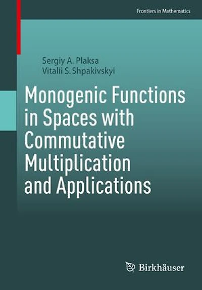 Monogenic Functions Spaces with Commutative Multiplication and Applications