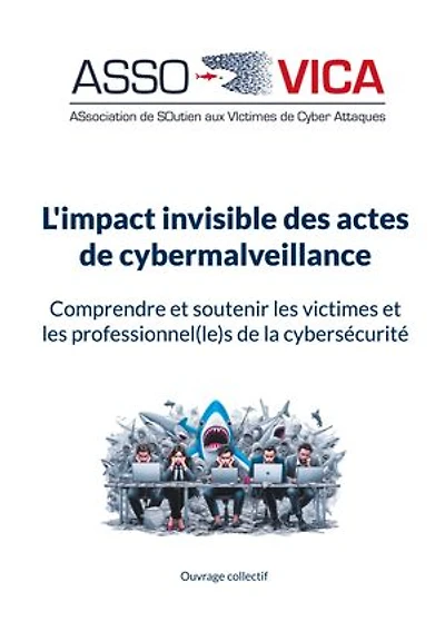 L'impact invisible des actes de cybermalveillance: Comprendre et soutenir les victimes et les professionnel(le)s de la cybersécurité