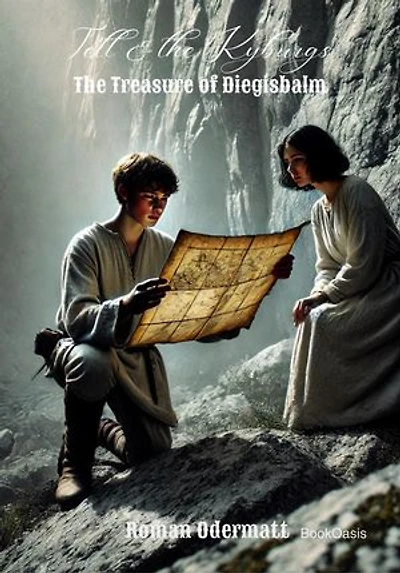 Tell & the Kyburgs - The Treasure of Diegisbalm: A historical novel about youth, loyalty, and the treasure of the Counts of Kyburg
