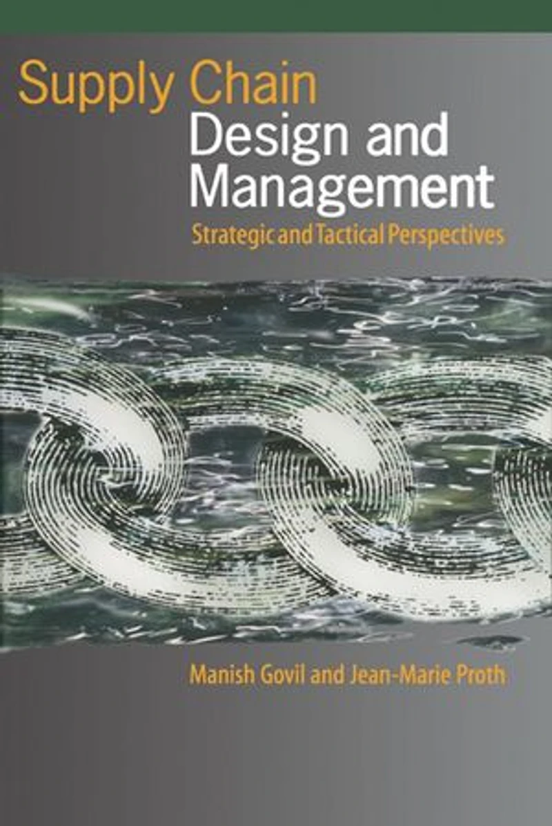 Supply Chain Design and Management: Strategic Tactical Perspectives