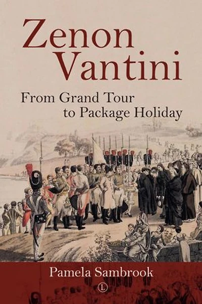 Zenon Vantini: From Grand Tour to Package Holiday