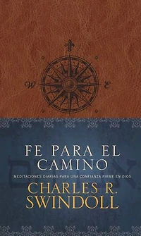 Fe para el camino: Meditaciones diarias una confianza firme en Dios