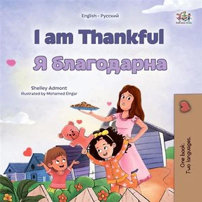 I am Thankful (English Russian): English Russian Bilingual children's book