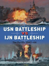 USN Battleship vs IJN Battleship: The Pacific 1942–44