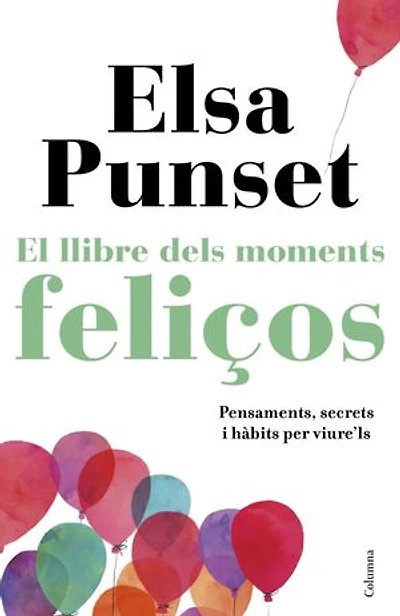 El llibre dels moments feliços: La felicitat, a la teva manera