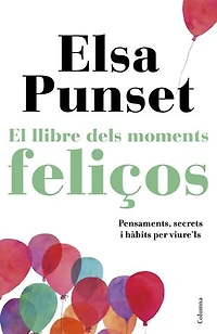 El llibre dels moments feliços: La felicitat, a la teva manera