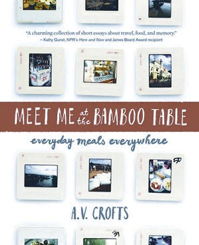 Meet Me At The Bamboo Table: Everyday Meals Everywhere