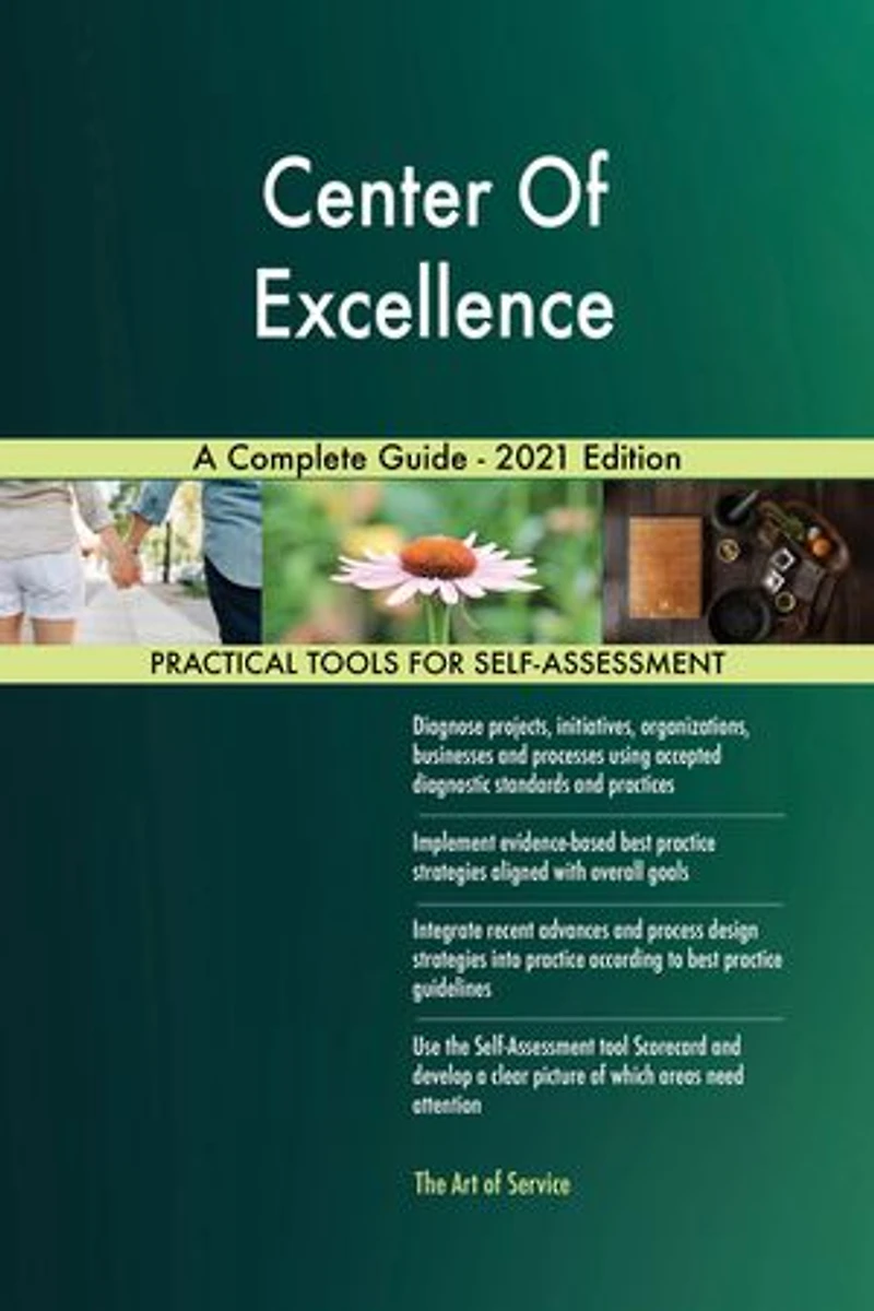 Center Of Excellence A Complete Guide - 2021 Edition