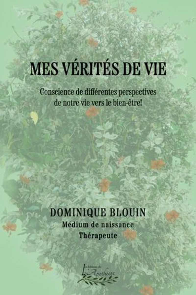 Mes vérités de vie: Conscience de différentes perspectives de votre vie vers le bien-être!