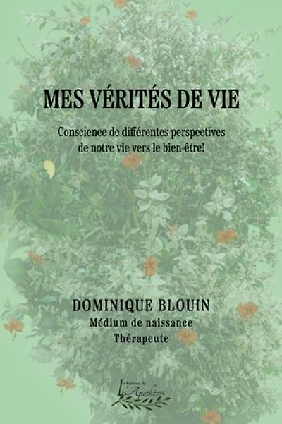 Mes vérités de vie: Conscience de différentes perspectives de votre vie vers le bien-être!
