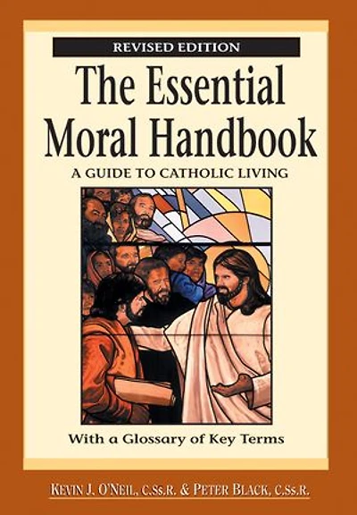 Essential Moral Handbook: A Guide to Catholic Living, Revised Edition