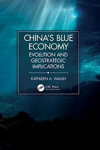China's Blue Economy: Evolution and Geostrategic Implications