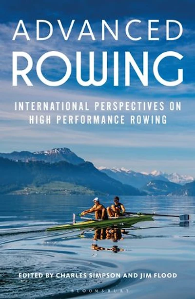 Advanced Rowing: International Perspectives On High Performance Rowing