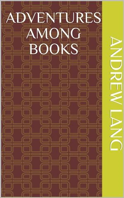 Adventures among Books