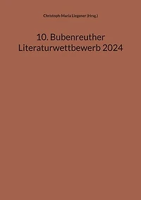 10. Bubenreuther Literaturwettbewerb 2024