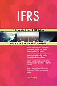 IFRS A Complete Guide - 2021 Edition