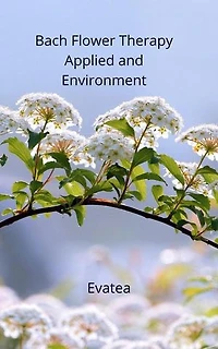 Bach Flower Remedies Applied and Natural Environment