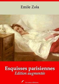 Esquisses parisiennes – suivi d'annexes: Nouvelle édition 2019