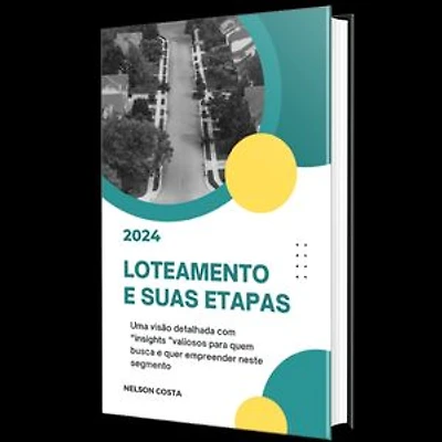 LOTEAMENTO E SUAS ETAPAS: Potencialize Seus Lucros: Lotes para Investidores e Construtores
