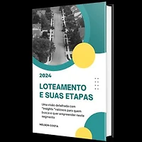 LOTEAMENTO E SUAS ETAPAS: Potencialize Seus Lucros: Lotes para Investidores e Construtores