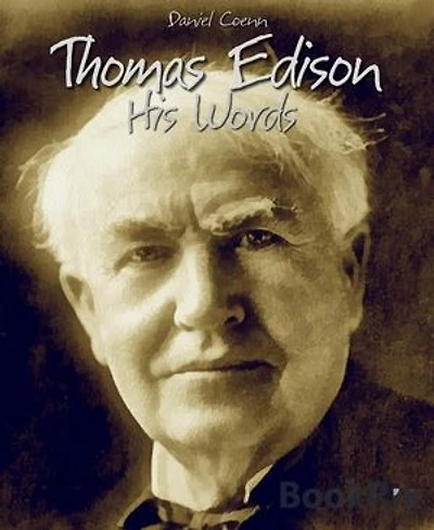 Thomas Edison: His Words
