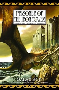 Prisoner of The Iron Tower: Book Two Tears Artamon