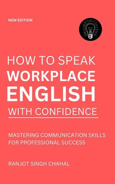 How to Speak Workplace English with Confidence: Mastering Communication Skills for Professional Success
