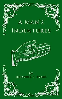 A Man's Indentures
