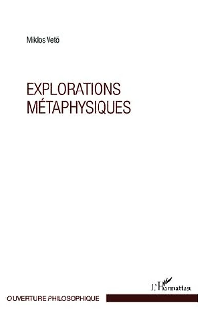 Explorations métaphysiques
