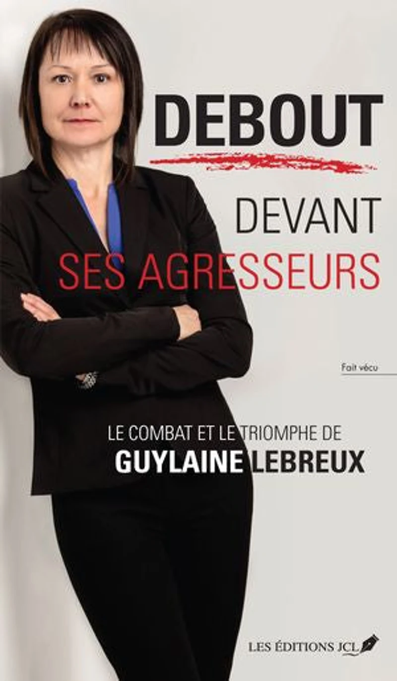 DEBOUT DEVANT SES AGRESSEURS