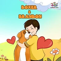 Boxer and Brandon (Portuguese Children's book): Book Brazilian Portuguese