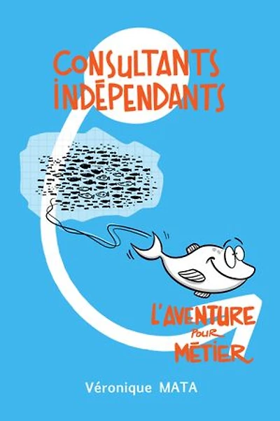 Consultants Indépendants : L'aventure pour métier