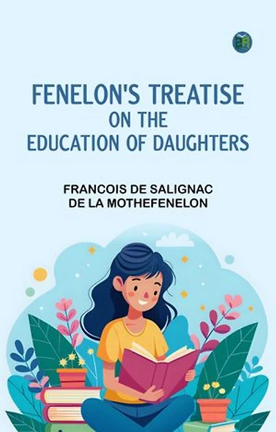 Fenelon's Treatise on the Education of Daughters