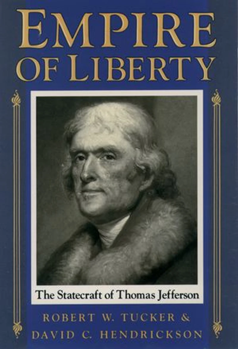 Empire of Liberty: The Statecraft Thomas Jefferson