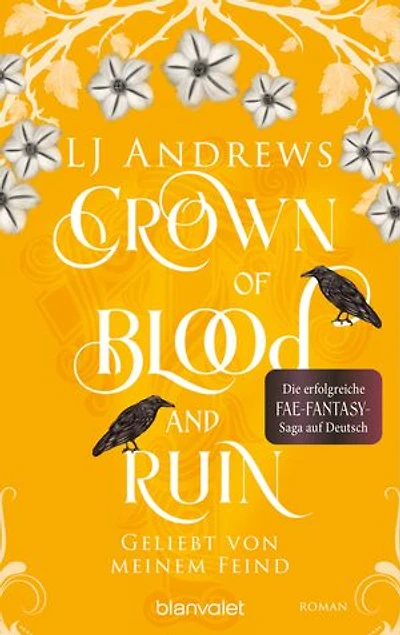 Crown of Blood and Ruin - Geliebt von meinem Feind: Roman - Die romantische Fae-Fantasy-Saga auf Deutsch: düster, magisch, spicy.