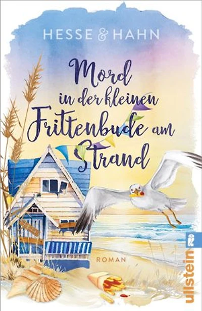 Mord in der kleinen Frittenbude am Strand: Ein humorvoller Roman über die Tücken einer unbekannten Erbschaft - inklusive romantischer Insel und attraktivem Kommissar