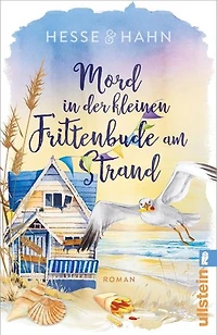 Mord in der kleinen Frittenbude am Strand: Ein humorvoller Roman über die Tücken einer unbekannten Erbschaft - inklusive romantischer Insel und attraktivem Kommissar
