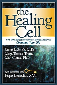 the Healing Cell: How Greatest Revolution Medical History is Changing Your Life