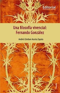 Una filosofía vivencial: Fernando González