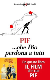 …Che Dio perdona a tutti