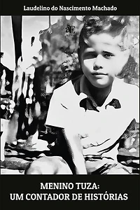 Menino Tuza: Um contador de histórias