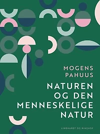 Naturen og den menneskelige natur: En filosofisk og litterær analyse af mennesket i naturen og naturen i mennesket