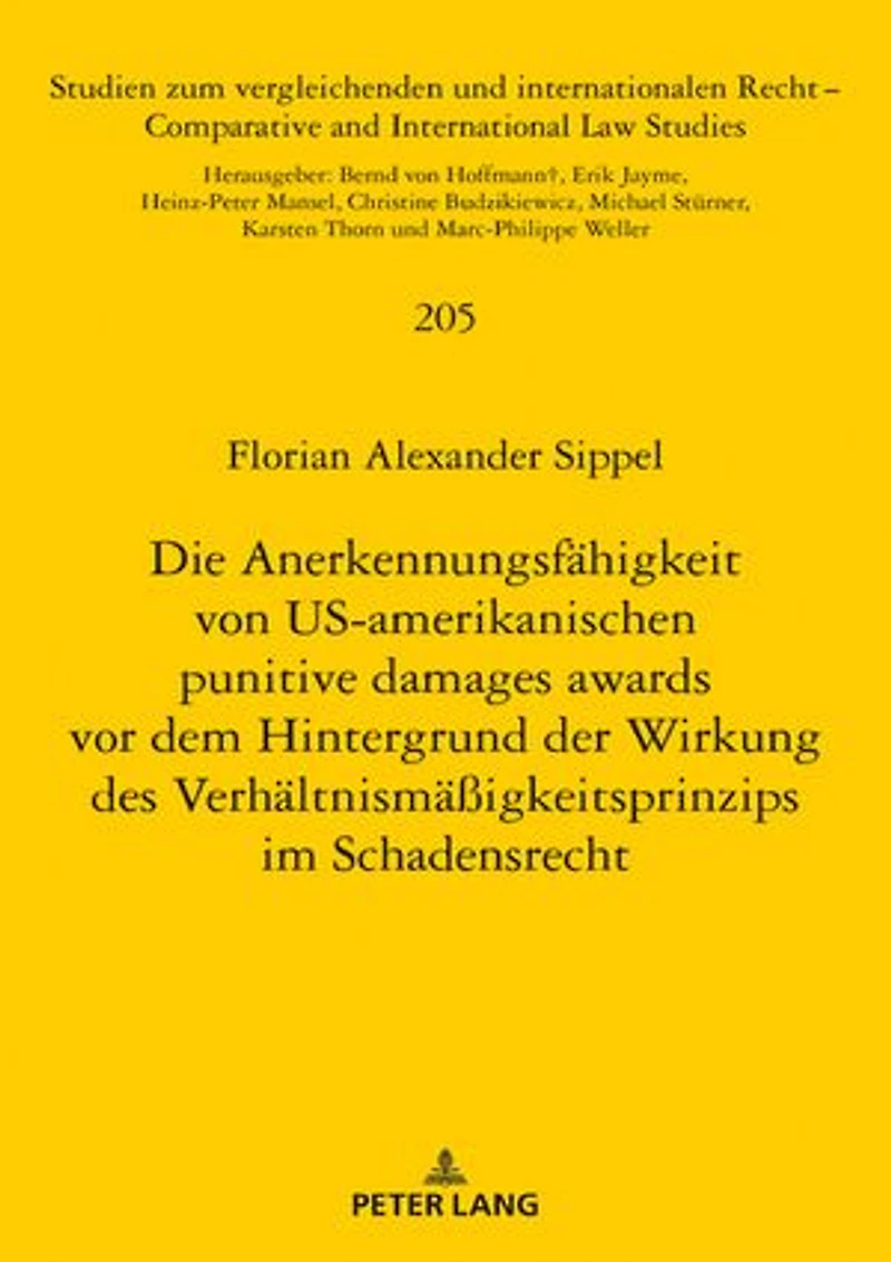 Die Anerkennungsfaehigkeit von US-amerikanischen punitive damages awards vor dem Hintergrund der Wirkung des Verhaeltnismaeßigkeitsprinzips im Schadensrecht