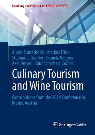 Culinary Tourism and Wine Tourism: Contributions from the 2024 Conference Krems, Austria
