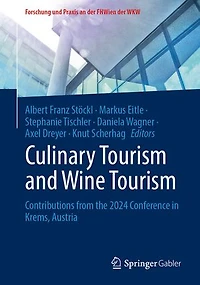 Culinary Tourism and Wine Tourism: Contributions from the 2024 Conference Krems, Austria