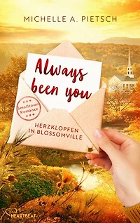 Always been you - Herzklopfen in Blossomville