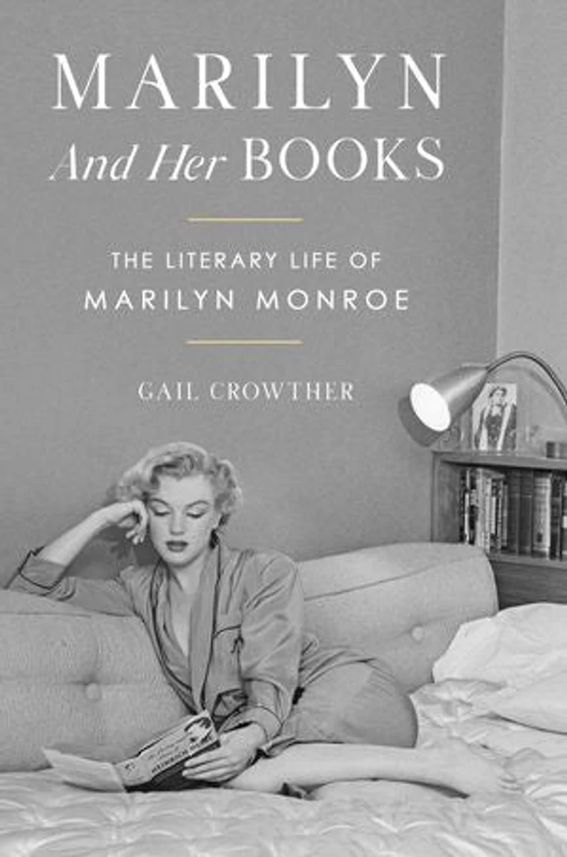 Marilyn and Her Books: The Literary Life of Monroe