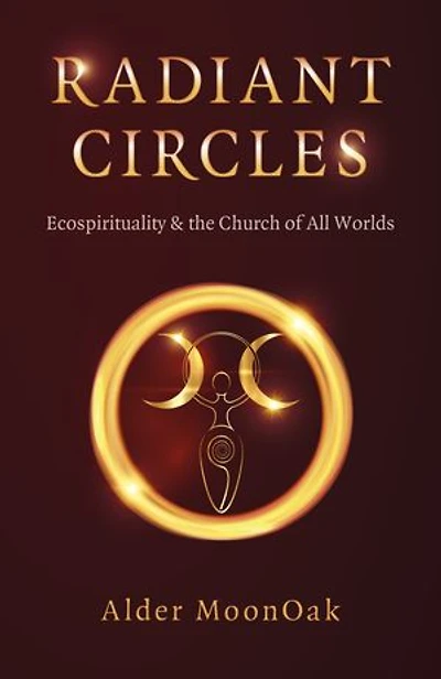 Radiant Circles: Ecospirituality & the Church of All Worlds